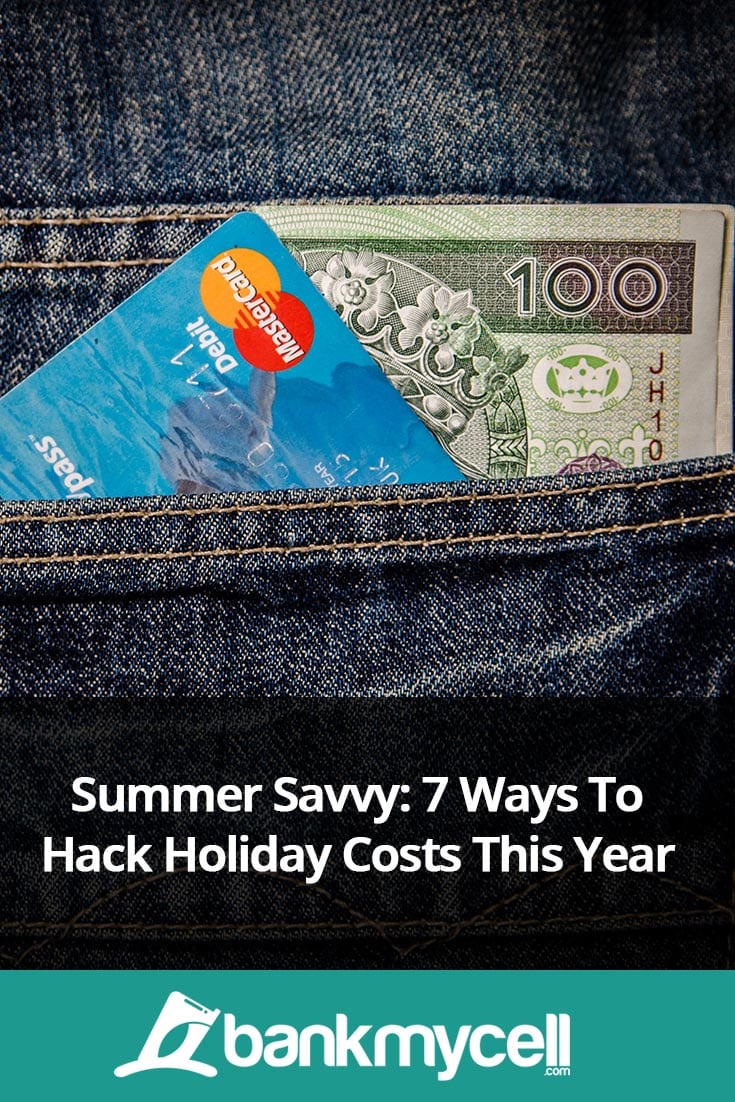 A holiday would be great! But don’t let these break your bank. Here's a 7 point checklist of things to do to hack away those holiday costs this year. https://www.bankmycell.com/blog/summer-savvy-7-ways-hack-holiday-costs-year/ #money #moneysaving #tips #blogger