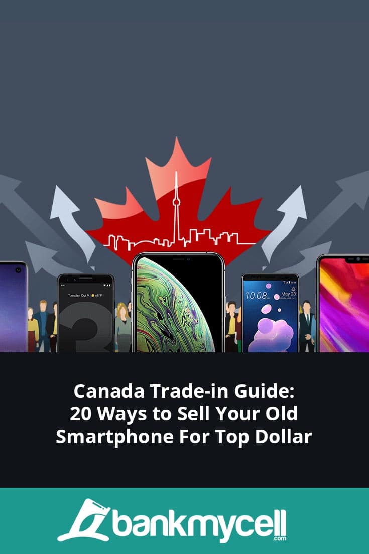 Canada: 20 Ways to Sell Your Smartphone For Top Dollar. If you’re living in Canada this guide will give you all the options available so you can get the most money for your old phone!