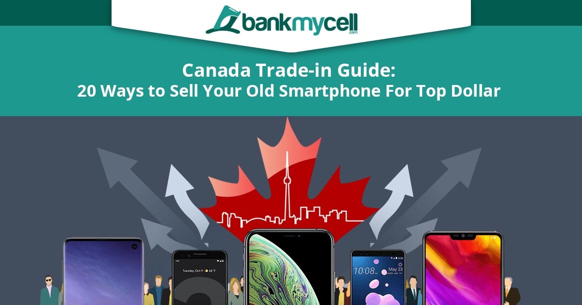 Canada 20 Places to Sell Your Smartphone For Top Dollar