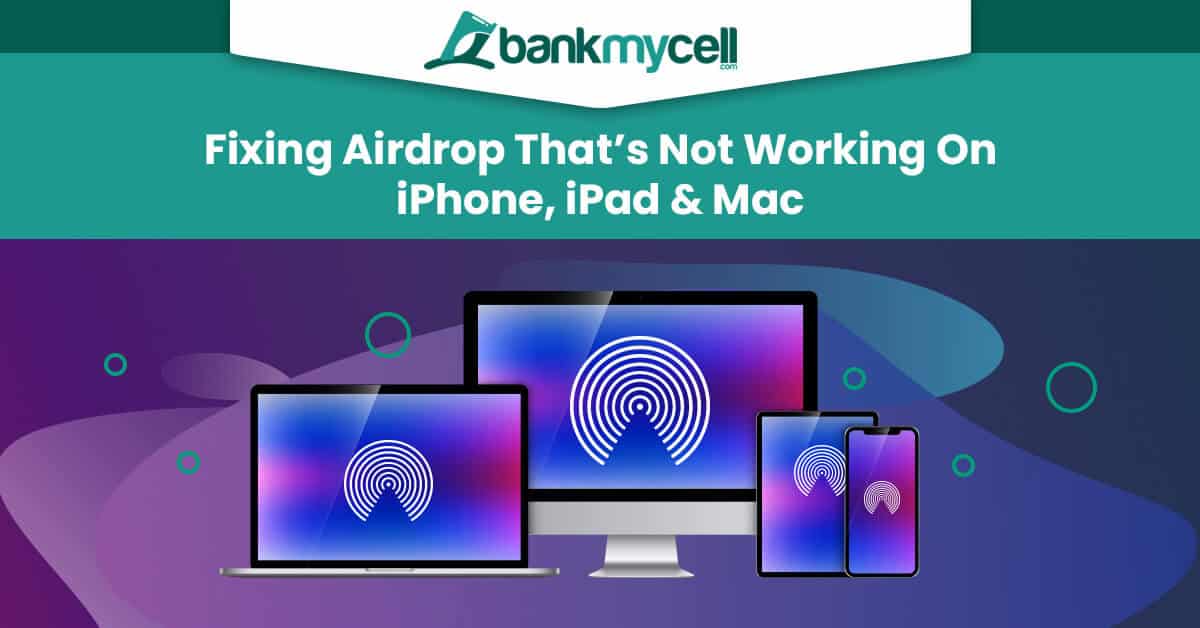 How To Fix Airdrop Not Working on Your iPhone, iPad, or Mac?